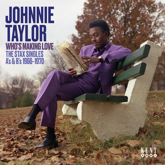 Johnny Taylor - Who's Making Love: Stax Singles A's & B's 1966-70 [CD]