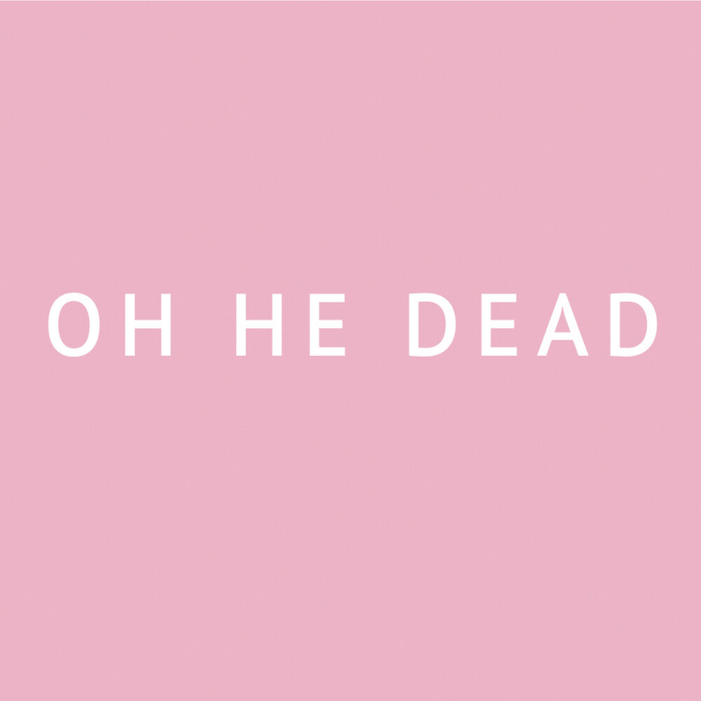 Pre-Order: Oh He Dead - Pretty [LP]