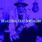 Last Real Texas Blues Album / Various - Last Real Texas Blues Album / Various (Stic) [Digipak]