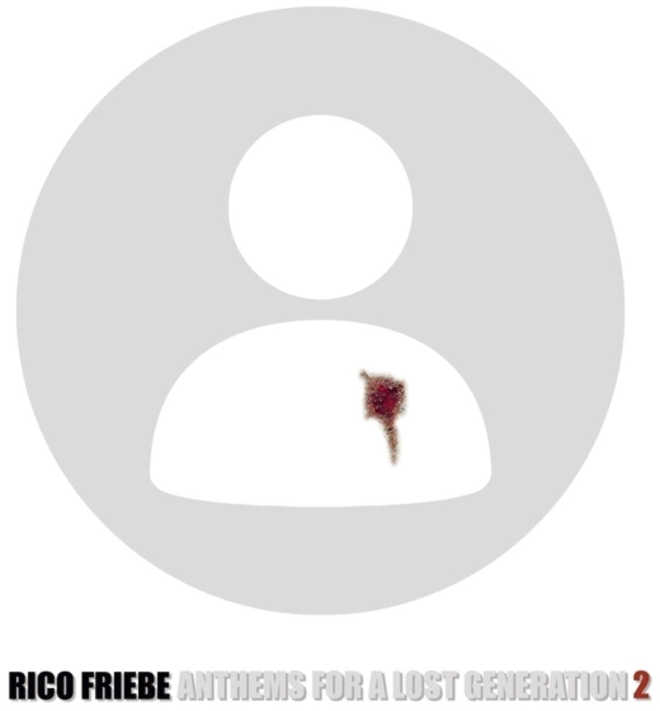 Friebe, Rico - Anthems For A Lost Generation 2 [CD]