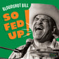 Bloodshot Bill - So Fed Up [LP]