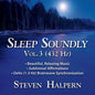 Steven Halpern - Sleep Soundly Vol. 3 (432hz) [CD]