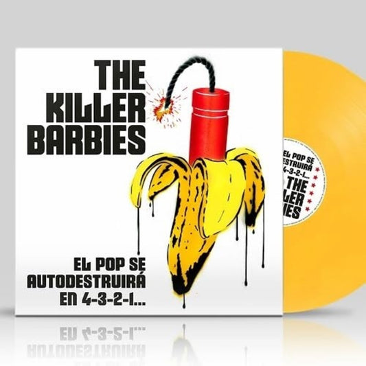 Killer Barbies - El Pop Se Autodestruira En 4-3-2-1 [Colored Vinyl] (Ylw)