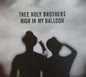Thee Holy Brothers - High In My Balloon [LP]