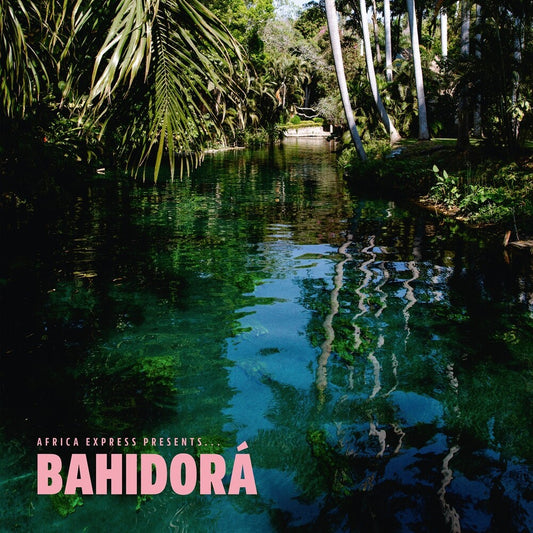 Africa Express - Africa Express Presents... Bahidora [CD]