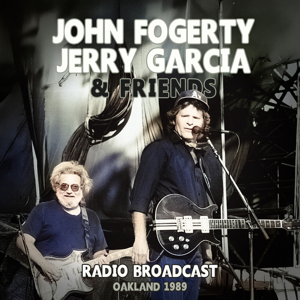 John Fogerty  / Garcia,Jerry - Radio Broadcast Oakland 1989 [CD]