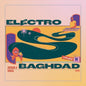 Shiran & Bakal - Electro Baghdad [LP]