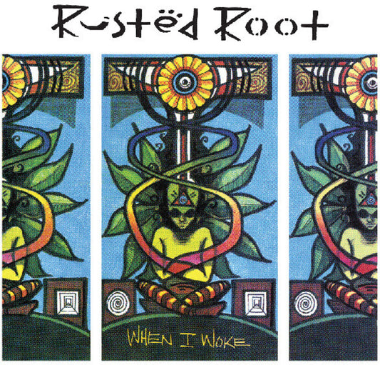 Rusted Root - When I Woke [LP]