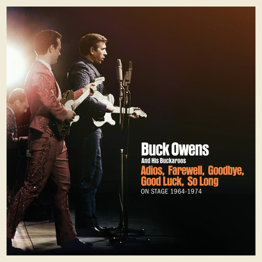 Buck Owens  & His Buckaroos - Adios Farewell Goodbye Good Luck So Long: On Stage [CD]