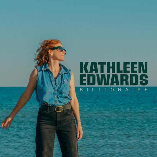 Kathleen Edwards - Billionaire [CD]