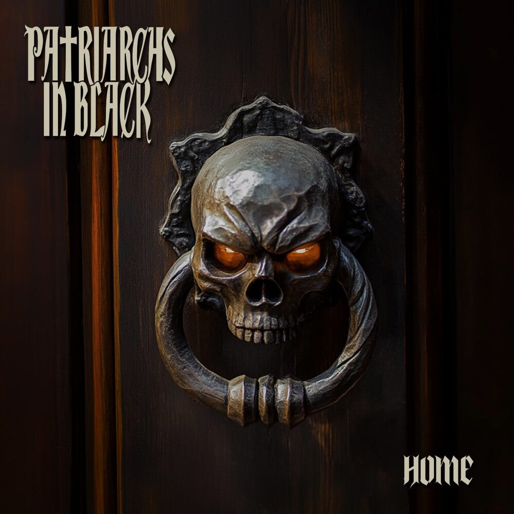 Patriarchs in Black - Home [Digipak]