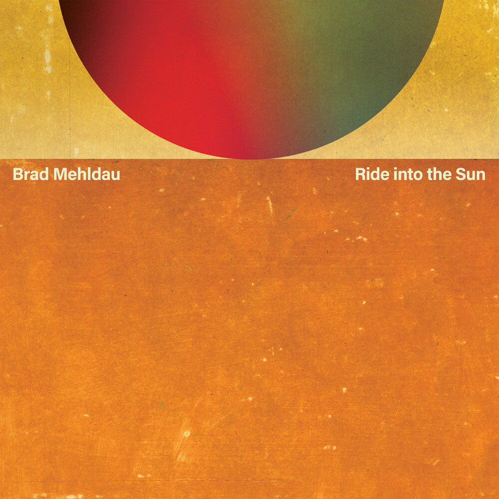 Brad Mehldau - Ride into the Sun [CD]