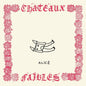 Alice - Chateaux Faibles [LP]