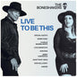 Boneshakers - Live To Be This (Aus) [LP]