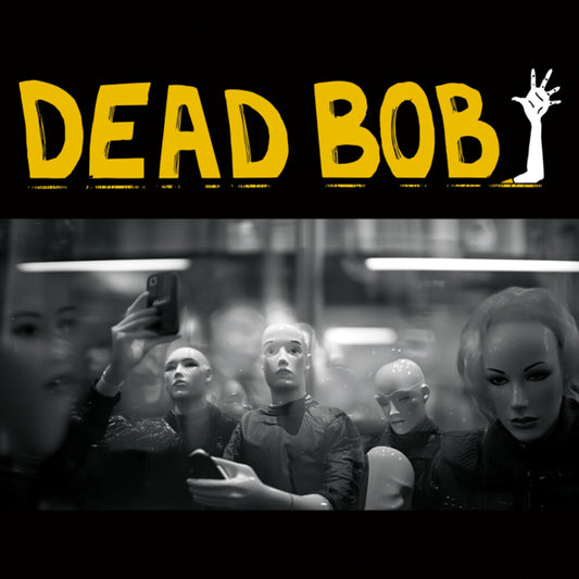 Dead Bob - Some Bodies / We Are The Humans [LP]