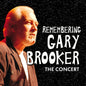 Remembering Gary Brooker: The Concert / Various - Remembering Gary Brooker: The Concert / Various [CD]