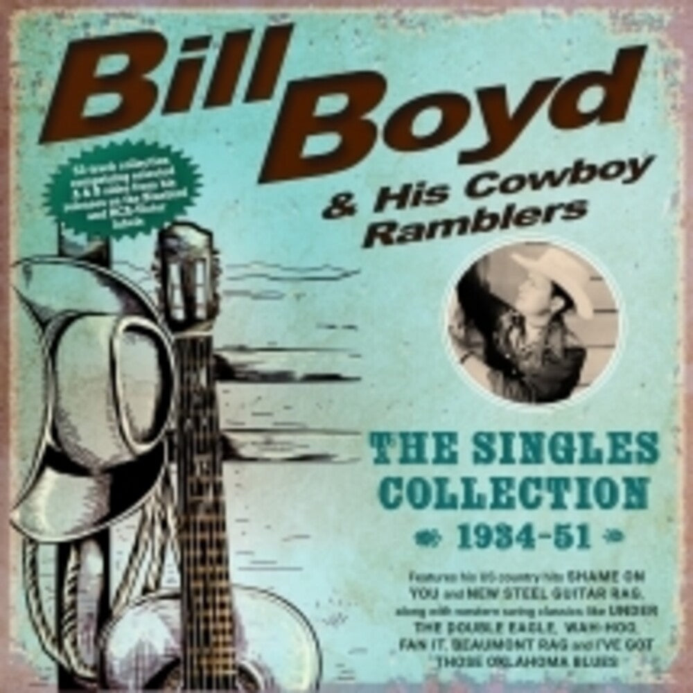 Bill Boyd  & His Cowboy Ramblers - Singles Collection 1934-51 [CD]