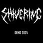 Shivering - Demo 2025 [CD]