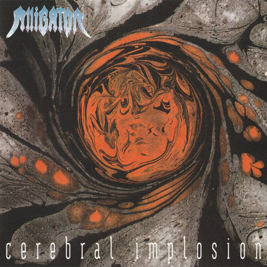 Alligator - Cerebral Implosion [Reissue]