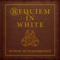 Requiem In White - Hymnal Of Remembrance [CD]