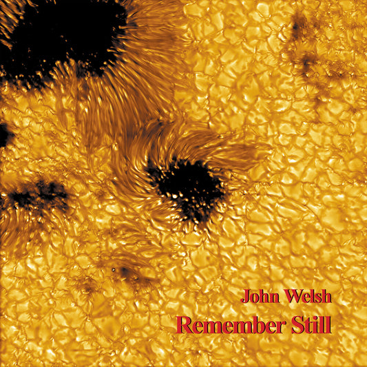 John Welsh - Remember Still [CD]
