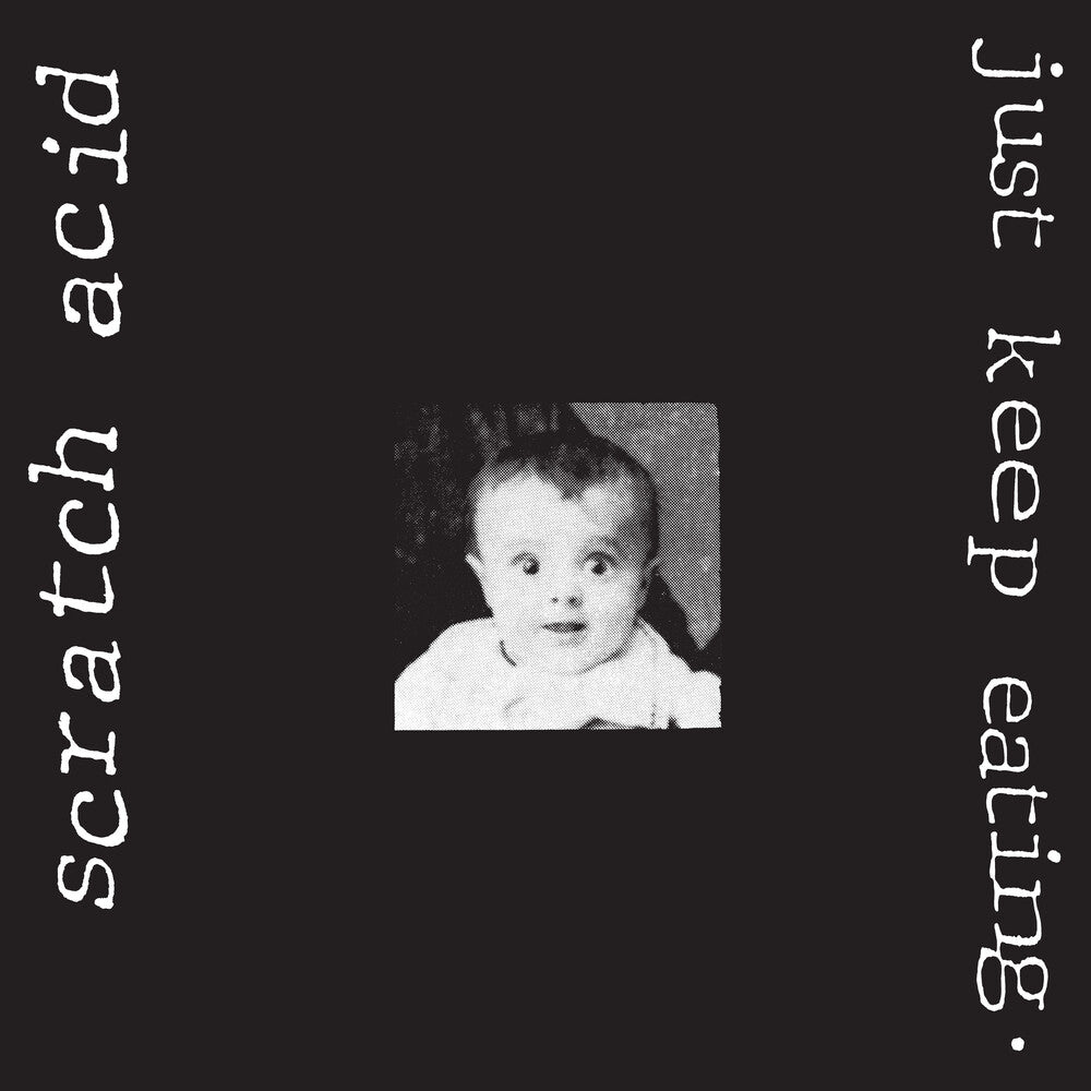 Scratch Acid - Just Keep Eating [Remastered]