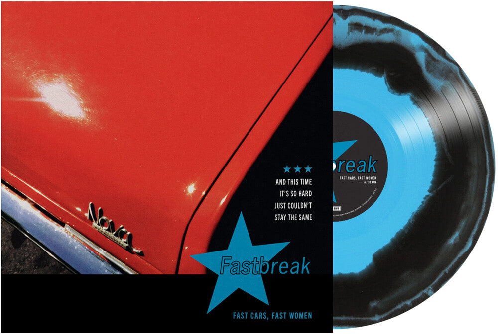Fastbreak - Fast Cars Fast Women (Blk) (Blue) [Colored Vinyl]