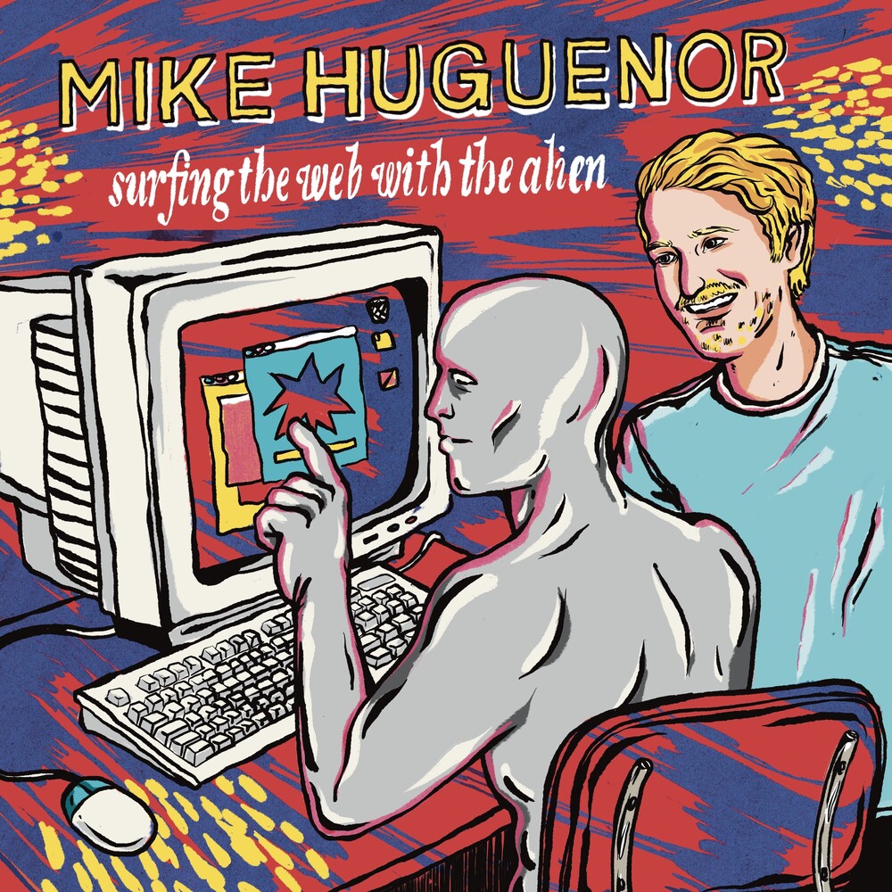 Huguenor, Mike - Surfing The Web With The Alien [LP]