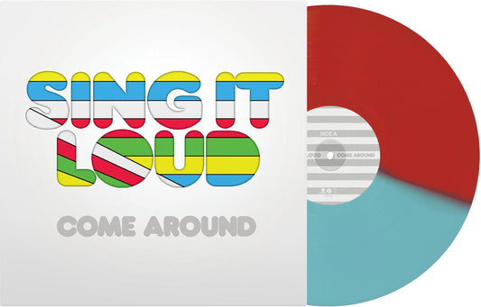 Sing It Loud - Come Around (Blue) [Colored Vinyl] (Red)