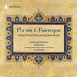Pre-Order: Hamburger Ratsmusik - Persian & Baroque - Classical Persian Music & Euro [CD]