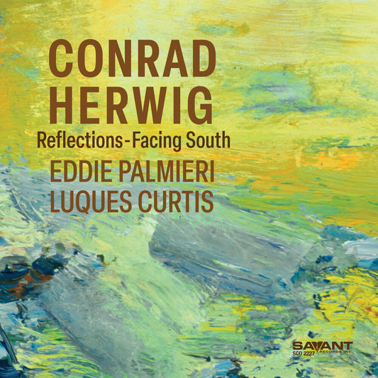 the album cover for Conrad Herwig - Reflections-Facing South