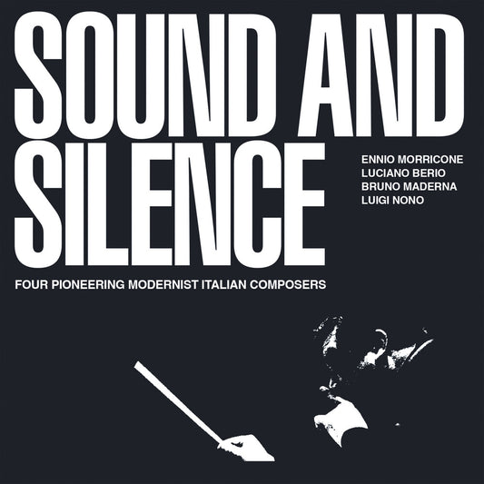 Ennio Morricone  / Berio,Luciano / Maderna / Nono - Sound & Silence: Four Pioneering Modernist Italian [CD]