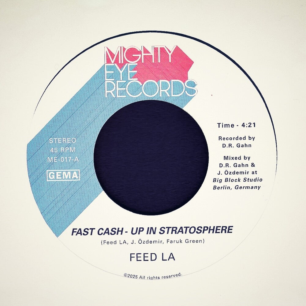 Feed LA - Fast Cash - Up In Stratosphere b/w Back From The Future [LP]
