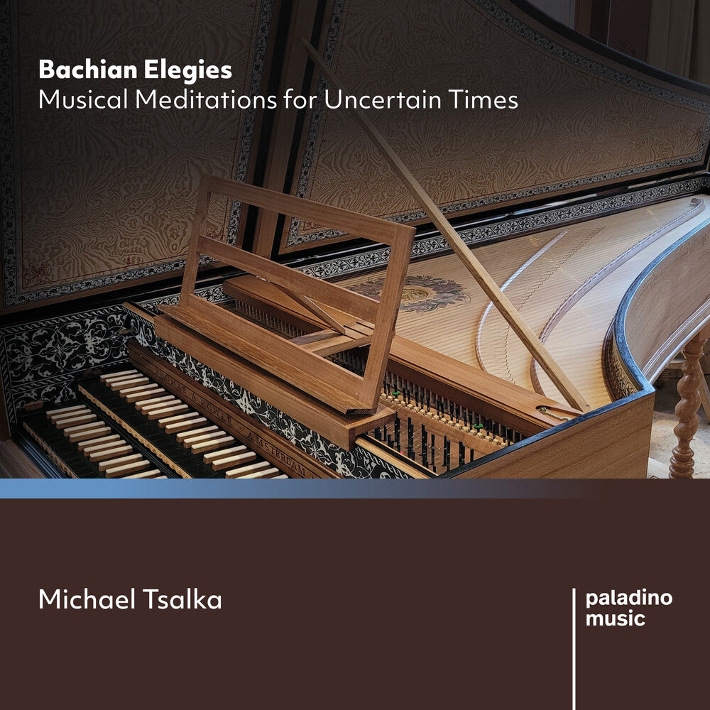 Tsalka, Michael - Bachian Elegies: Musical Meditations For Uncertain Times [CD]