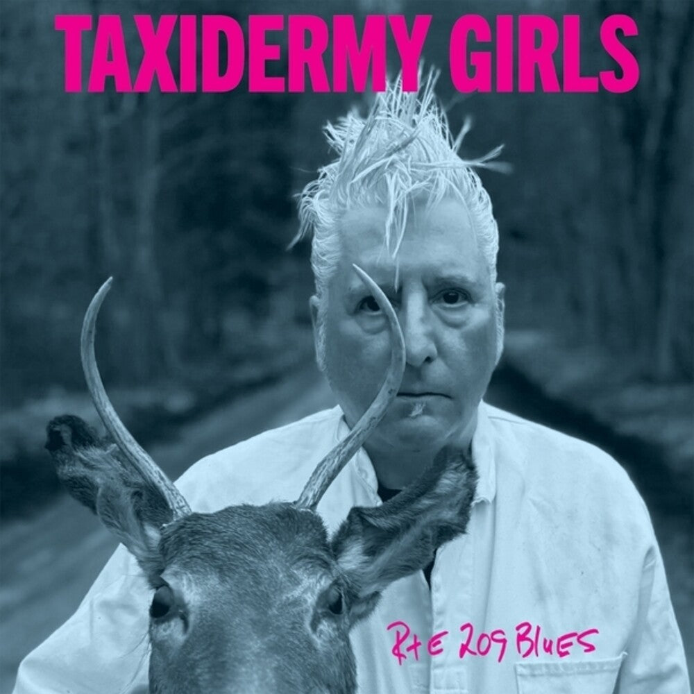 Taxidermy Girls - Rte 209 Blues [LP]