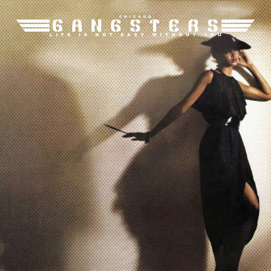 Chicago Gangsters - Life Is Not Easy... Without You (Mod) [CD]