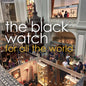 Black Watch - For All the World [CD]