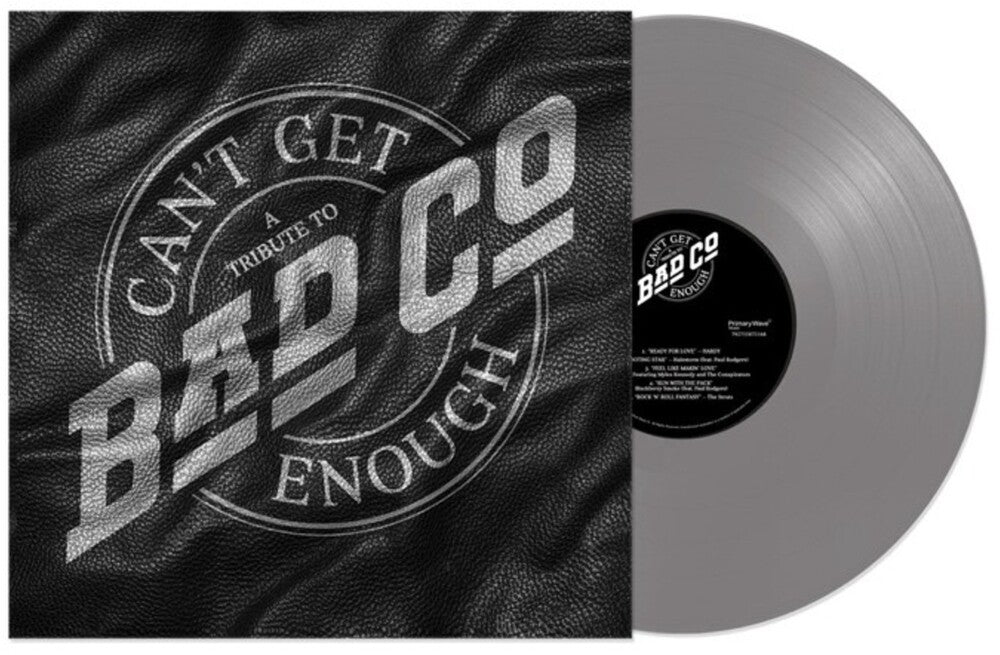 Bad Company - Can't Get Enough: A Tribute To Bad Company [Silver Vinyl]