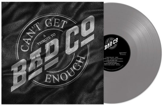Bad Company - Can't Get Enough: A Tribute To Bad Company [Silver Vinyl]