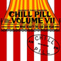 Chill Pill Volume Vii / Various - Chill Pill Volume Vii / Various [CD]