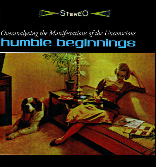 Humble Beginnings - Overanalyzing The Manifestations Of The [Colored Vinyl]