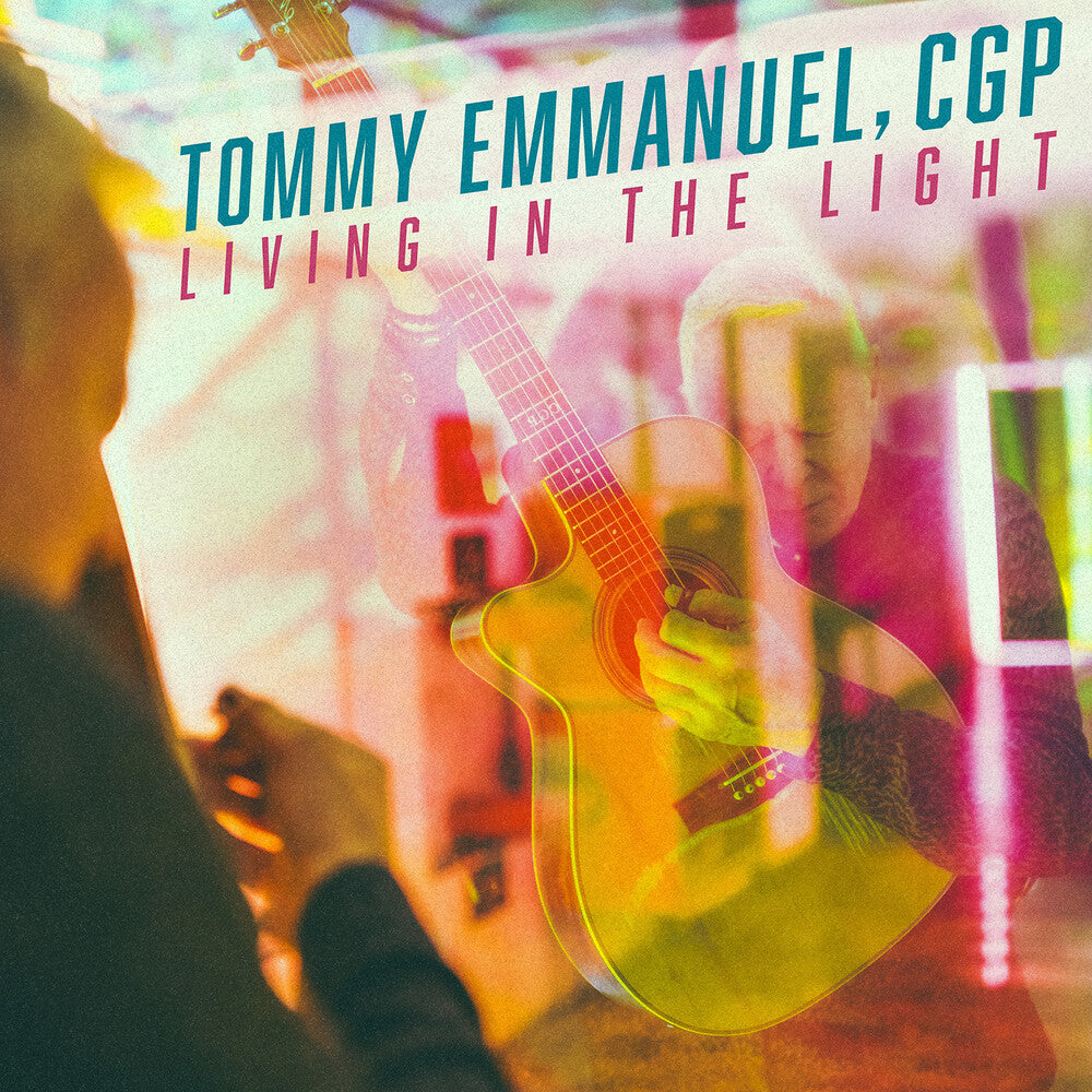 Tommy Emmanuel - Living In The Light [CD]