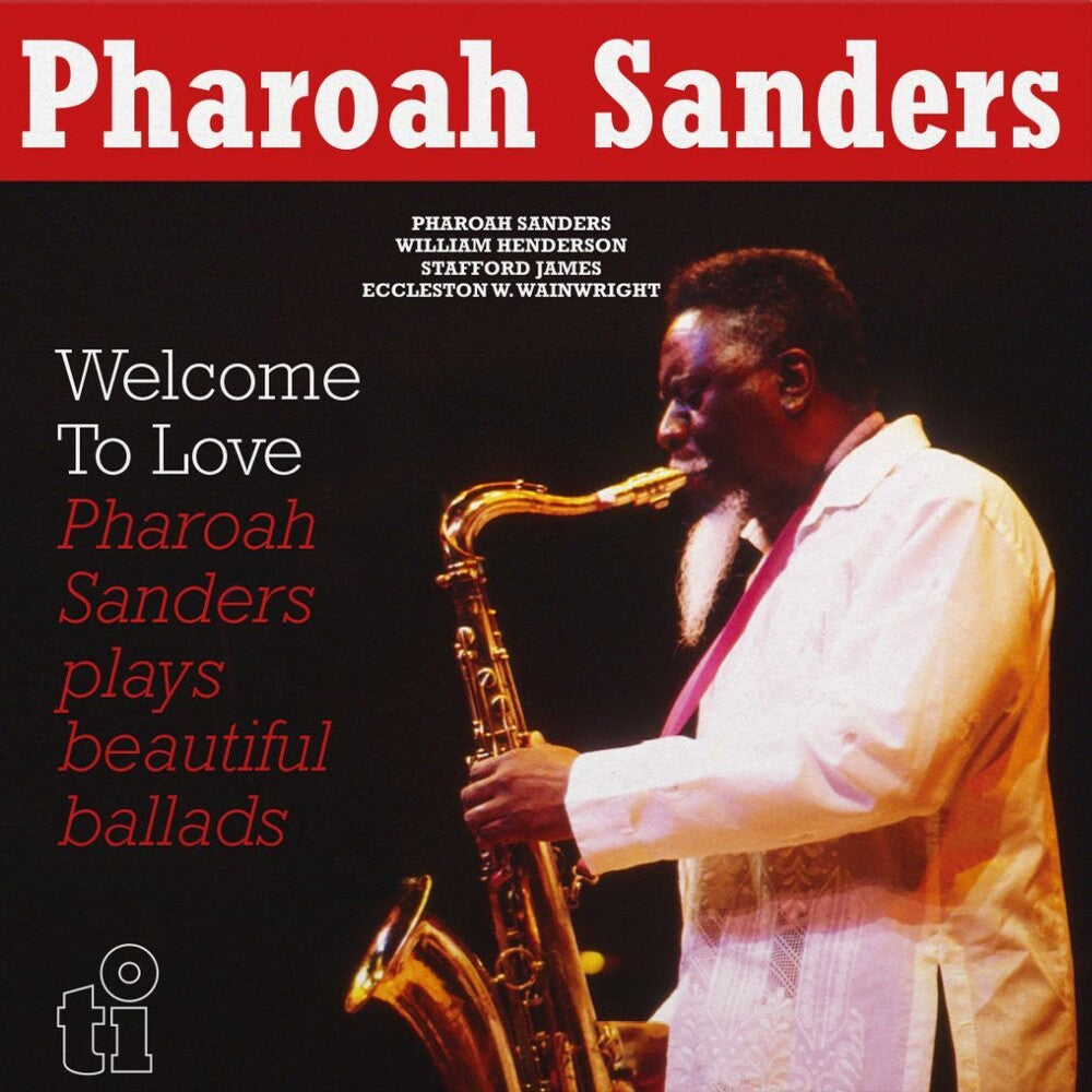 Pharoah Sanders - Welcome To Love [180 Gram]