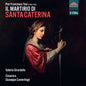 Valeria Girardello - Pier Francesco Tosi: Il Martirio Di Santa Caterina [CD]