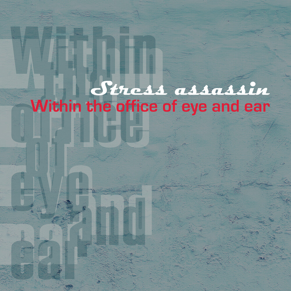 Stress Assassin - Within The Office Of Eye And Ear [LP]