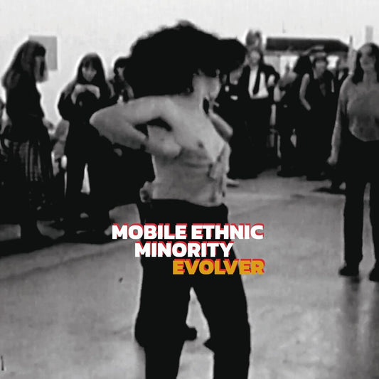Mobile Ethnic Minority - Evolver [LP]