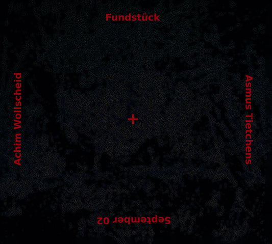 Asmus Tietchens  / Wollscheid,Achim - Fundstuck [CD]