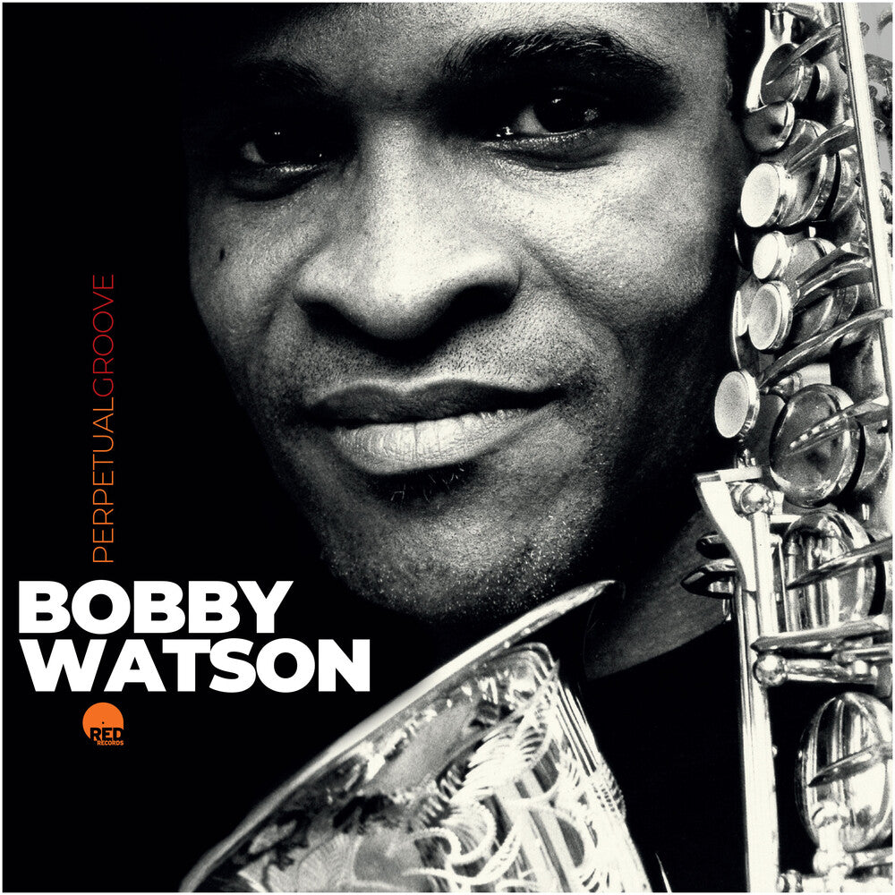 Bobby Watson - Perpetual Groove [CD]