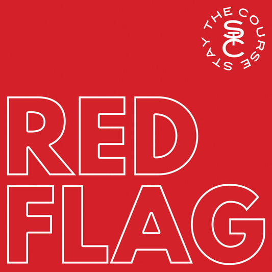 Pre-Order: Stay The Course - Red Flag [LP]