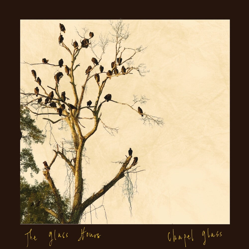 Glass Hours - Chapel Glass [LP]